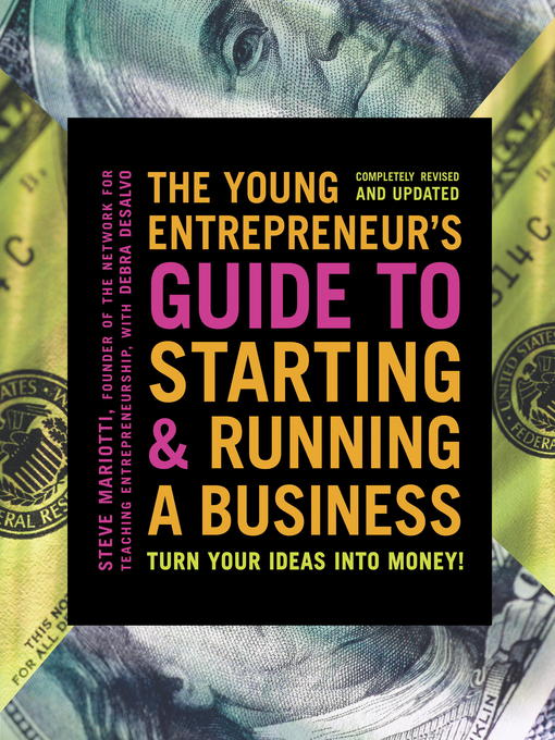 Title details for The Young Entrepreneur's Guide to Starting and Running a Business by Steve Mariotti - Available